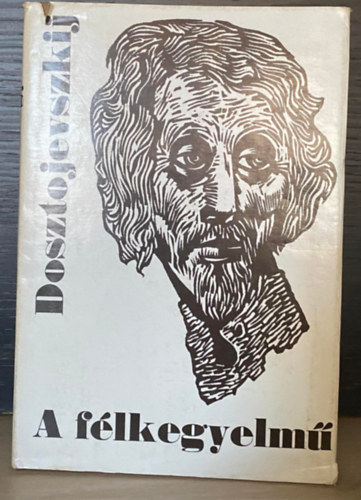 Szerk.: Katona Erzs�bet, Ford.: Makai Imre Fjodor Mihajlovics Dosztojevszkij - A f�lkegyelm�