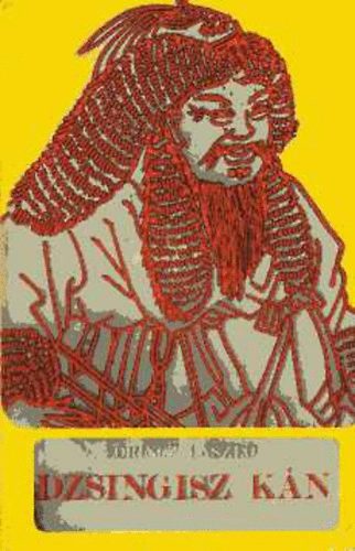 L�rincz L�szl� - Dzsingisz k�n (L�rincz)