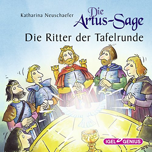 Katharina Neuschaefe - Die Artus-Sage: Die Ritter der Tafelrunde 2CD hangosknyv nmet nyelven