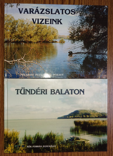 2 knyv Magyarorszg termszetes vizeirl: Varzslatos vizeink, Tndri Balaton