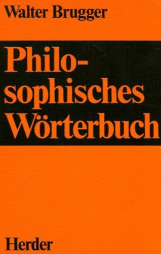 Walter Brugger - Philosophisches Wrterbuch