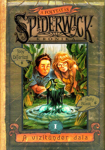 Holly  Black Tony DiTerlizzi - A v�zit�nd�r dala (A Spiderwick Kr�nika - A folytat�s 1.)