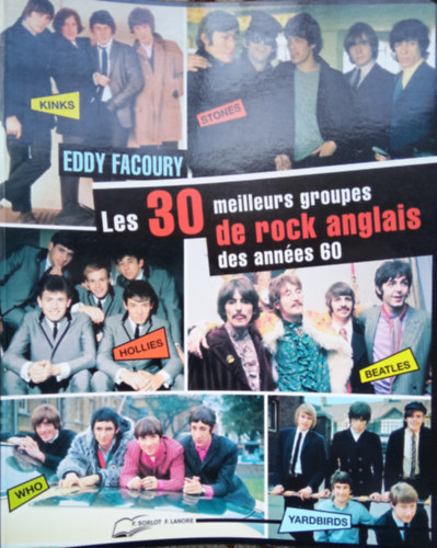 Eddy Facoury - Les 30 meilleurs groupes de rock anglais des annes 60