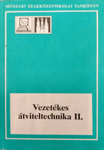 Kerekes László - Vezetések átviteltechnika II.