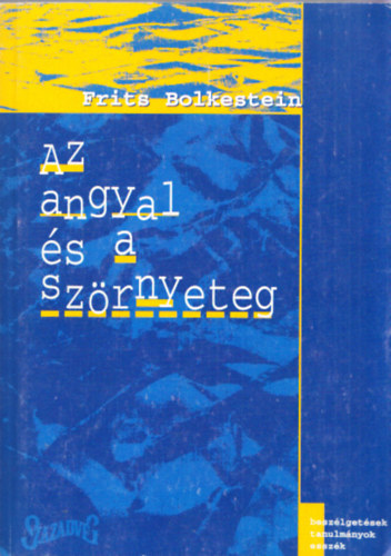 Frits Bolkestein - Az angyal s a szrnyeteg (Dediklt)