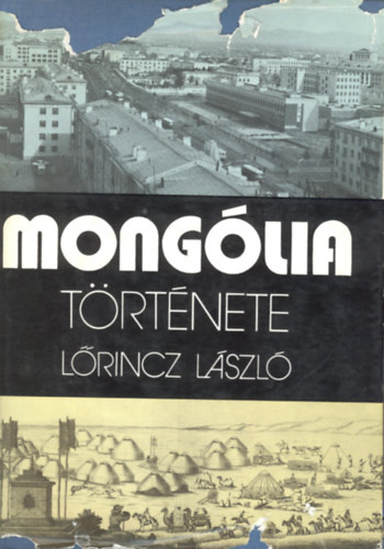 L�rincz L�szl� - Mong�lia t�rt�nete