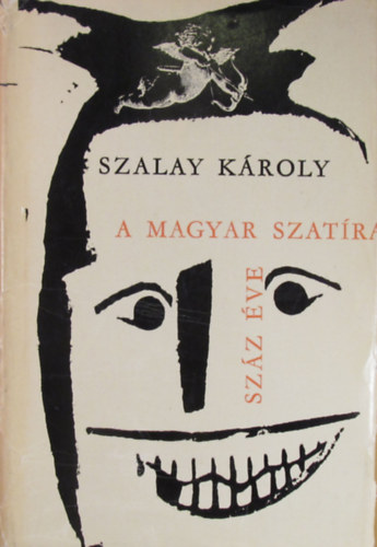 Szalay Kroly - A magyar szatra szz ve