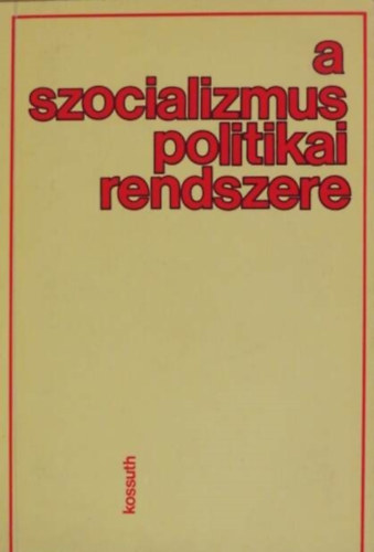 Kerimov D. A. Lakos Sndor - A szocializmus politikai rendszere
