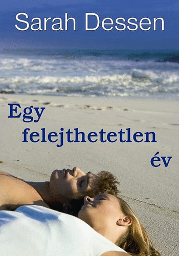Sarah Dessen - Egy felejthetetlen év