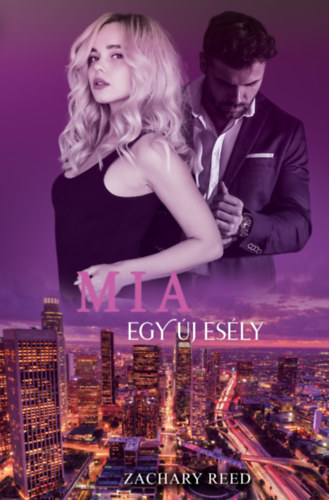Zachary Reed - Mia - Egy �j es�ly