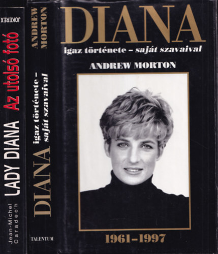 2db Diana hercegnvel kapcsolatos m - Jean-Michael Caradec'h: Lady Diana-Az utols fot + Andrew Morton: Diana (igaz trtnete-sajt szavaival)