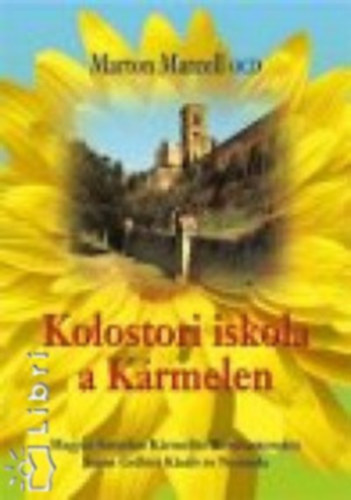 Marton Marcell - Kolostori iskola a K�rmelen