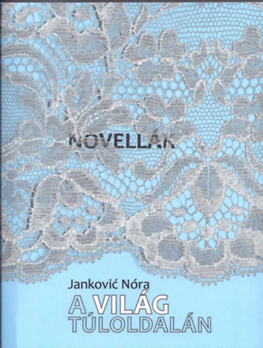 Jankovi Nra - A vilg tloldaln