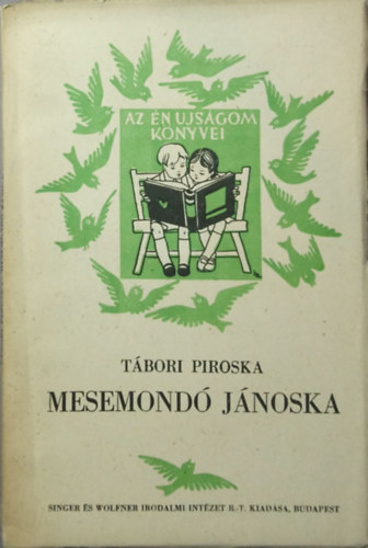 Tábori Piroska - Mesemondó Jánoska
