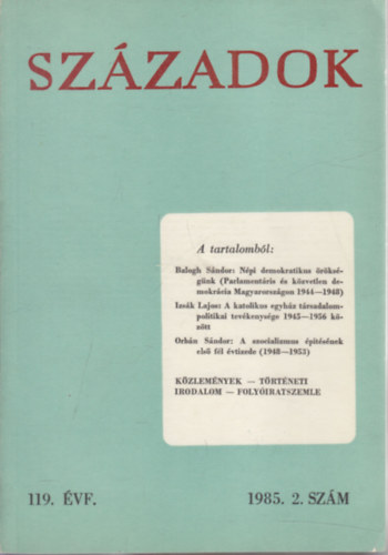 Sz�zadok 1985/2. (A Magyar T�rt�nelmi T�rsulat k�zl�nye)