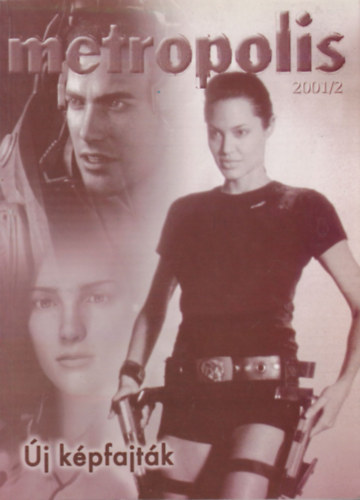 Metropolis 2001/2: Új képfajták