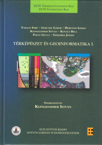 Klinghammer Istvn  (szerk.) - Trkpszet s geoinformatika I.