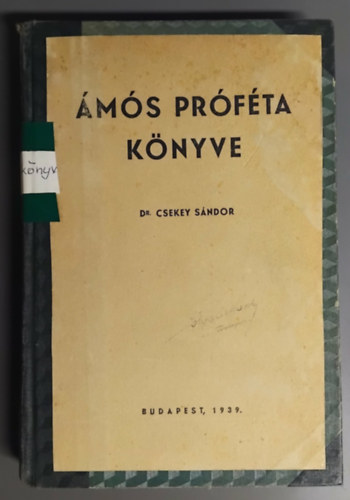 Dr. Csekey Sándor - Ámós próféta könyve