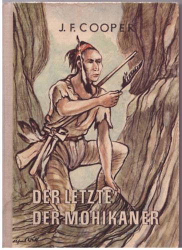 James F. Cooper - Der Letzte Mohikaner