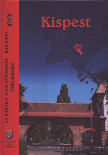 Kasza Dr.- Pergel Dr.- Sikl�s - Kispest XIX. ker�let (Az Eur�pai Uni� F�v�rosai)