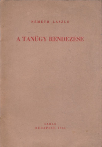 Nmeth Lszl - A tangy rendezse (I. kiads!)