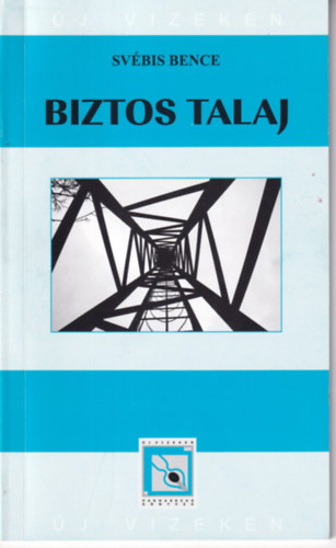 Svbis Bence - Biztos talaj
