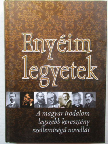 Kindelmann Gyz  (szerk.) - Enyim legyetek