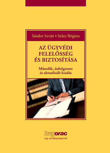Sndor Istvn; Dr. Szcs Brigitta - Az gyvdi felelssg s biztostsa