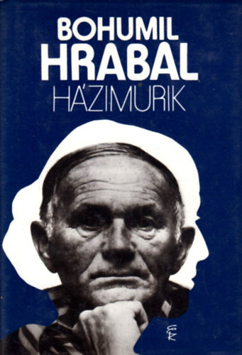 Bohumil Hrabal - H�zimurik