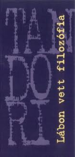 Tandori Dezső - Lábon vett filozófia