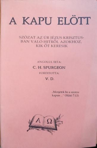 C. H. Spurgeon - A kapu eltt