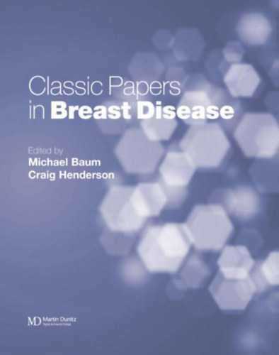 Craig Henderson Michael Baum - Classic Papers in Breast Disease