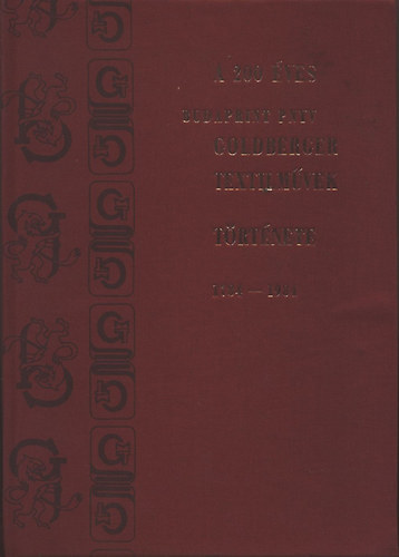 Geszler Ödön dr. - A 200 éves Budaprint Pnyv Goldberger Textilművek története 1784-1984
