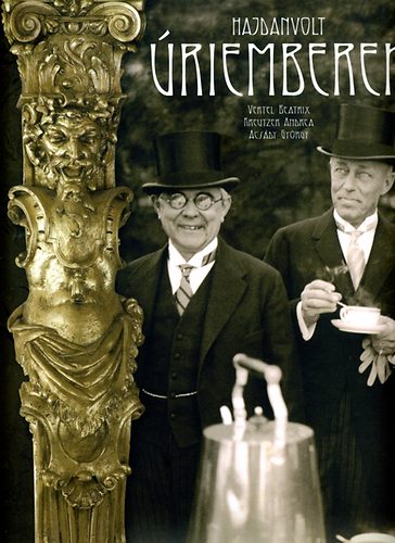 Acsády György, Kreutzer Vertel Beatrix - Hajdanvolt úriemberek