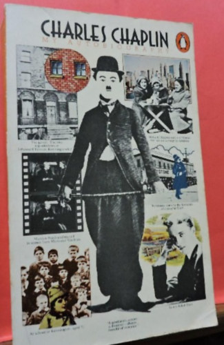 Charles Chaplin - My Autobiography