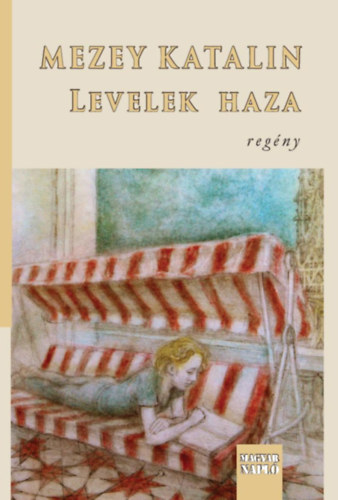 Mezey Katalin - Levelek haza