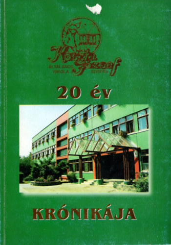 Takács Lászlóné - Húsz év krónikája- Emlékkönyv a Koszta József Általános Iskola fennállásának 20. évfordulájra