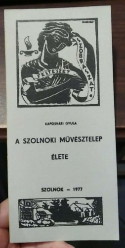 Kaposvári Gyula - A Szolnoki Művésztelep élete - Különnyomat