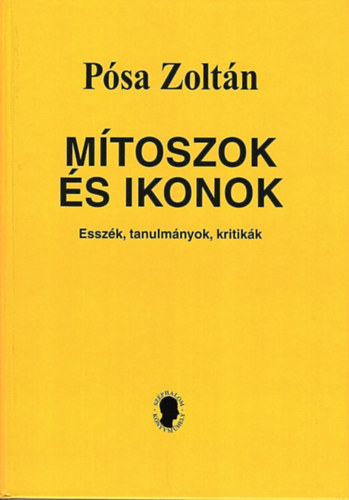 Psa Zoltn - Mtoszok s ikonok