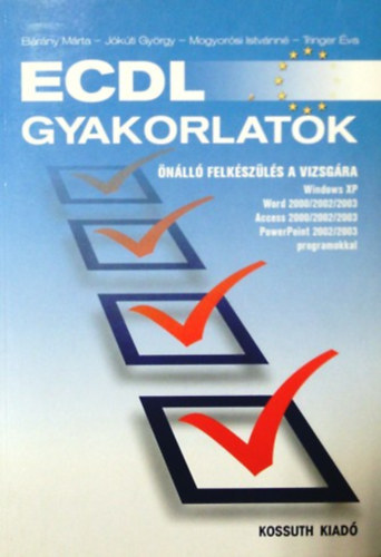 Bárány-Jókúti-Mogyorósi-Tringe - ECDL gyakorlatok