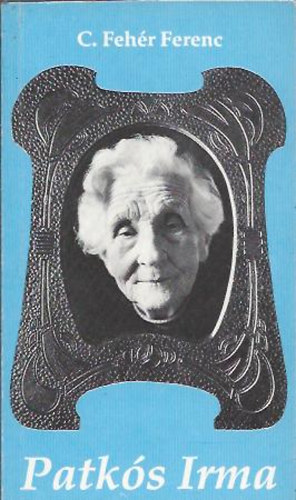 C. Feh�r Ferenc - Patk�s Irma