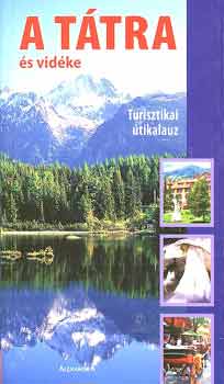 Ján Lacika - A Tátra és vidéke - Turisztikai útikalauz