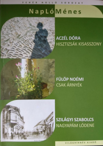 Flp Nomi, Szilgyi Szabolcs Aczl Dra - Hisztizsk kisasszony - Csak rnyk - Nagyapm ldene