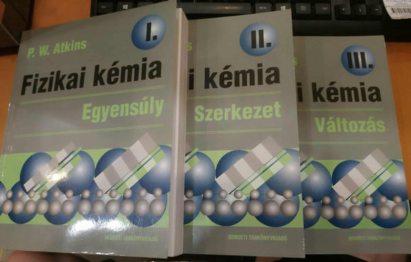 P. W. Atkins - Fizikai kmia I-III. (Egyensly - Szerkezet - Vltozs)