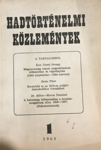 Mucs Sándor - Hadtörténelmi közlemények X. évf. I. (1963)