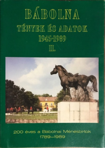 Bbolna- Tnyek s adatok 1945-1989 II.