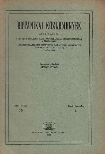 Simon Tibor  (szerk.); Marti Mihly (szerk.) - Botanikai Kzlemnyek (A Magyar Biolgiai Trsasg Botanikai Szakosztlynak Kzlemnyei) 56./1,2,3,4