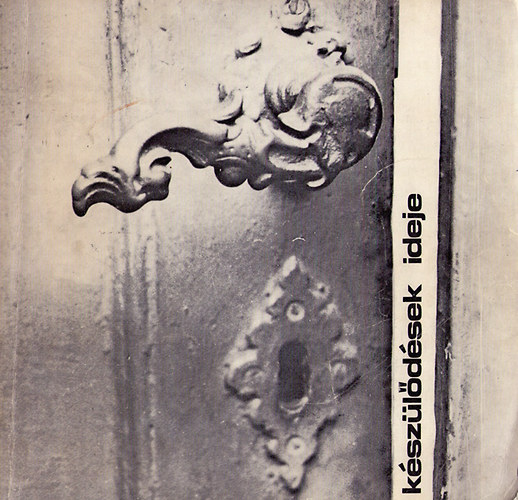 Marafk� L�szl� szerk. - K�sz�l�d�sek ideje