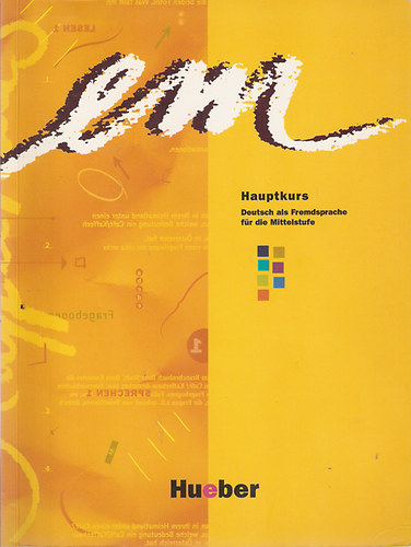 Susanne Schwalb Michaela Perlmann-Balme - Em Hauptkurs - Deutsch als Fremdsprache f�r die Mittelstufe - A n�met mint idegen nyelv a k�z�piskol�ba