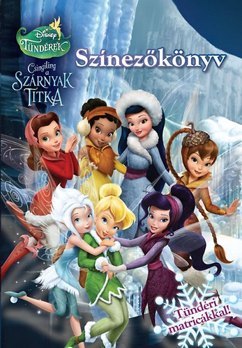 Disney Tndrek - Csingiling - A szrnyak titka - Sznezknyv tndri matrickkal